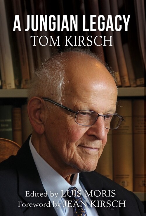A Jungian Legacy: Tom Kirsch (Hardcover)