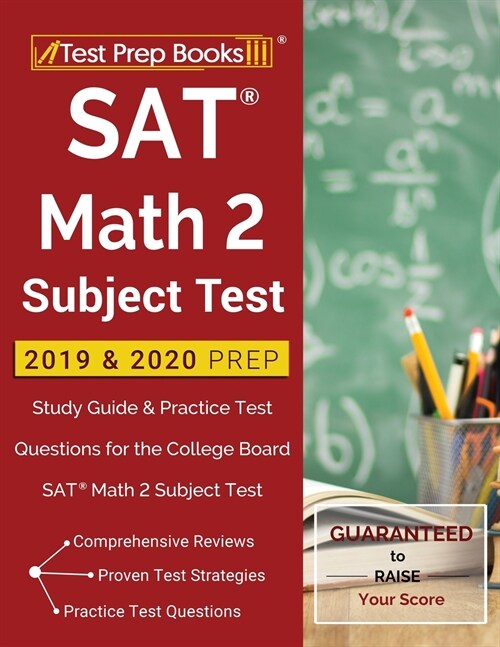 SAT Math 2 Subject Test 2019 & 2020 Prep: Study Guide & Practice Test Questions for the College Board SAT Math 2 Subject Test (Paperback)