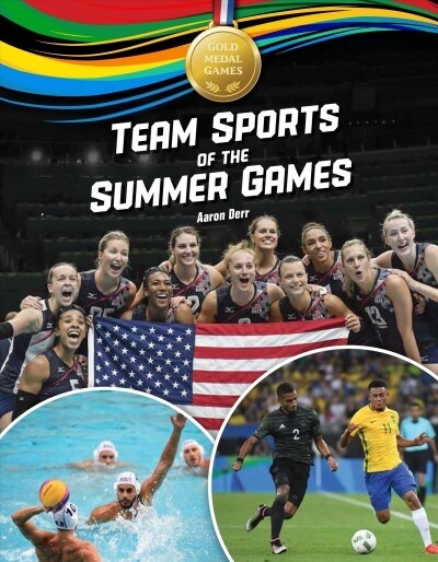 Team Sports of the Summer Games (Library Binding)