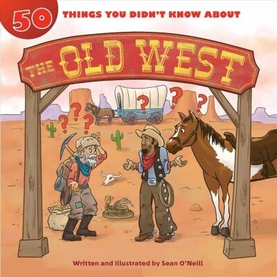 50 Things You Didnt Know about the Old West (Library Binding)