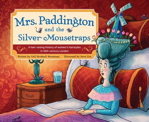 Mrs. Paddington and the Silver Mousetraps: A Hair-Raising History of Womens Hairstyles in 18th-Century London (Hardcover)