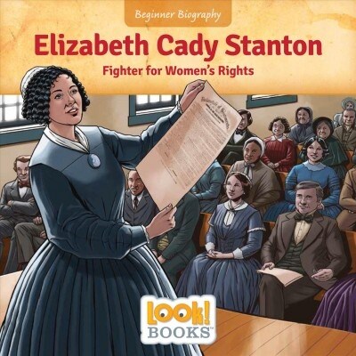 Elizabeth Cady Stanton: Fighter for Womens Rights (Library Binding)