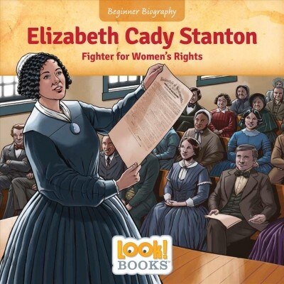 Elizabeth Cady Stanton: Fighter for Womens Rights (Paperback)