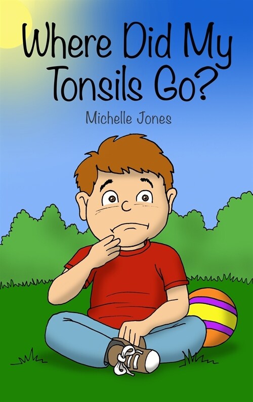 Where Did My Tonsils Go? (Hardcover)