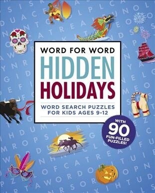 Word for Word: Hidden Holidays: Fun and Festive Word Search Puzzles for Kids Ages 9-12 (Paperback)