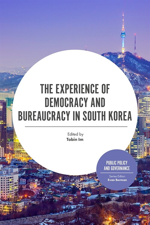 The Experience of Democracy and Bureaucracy in South Korea (Paperback)