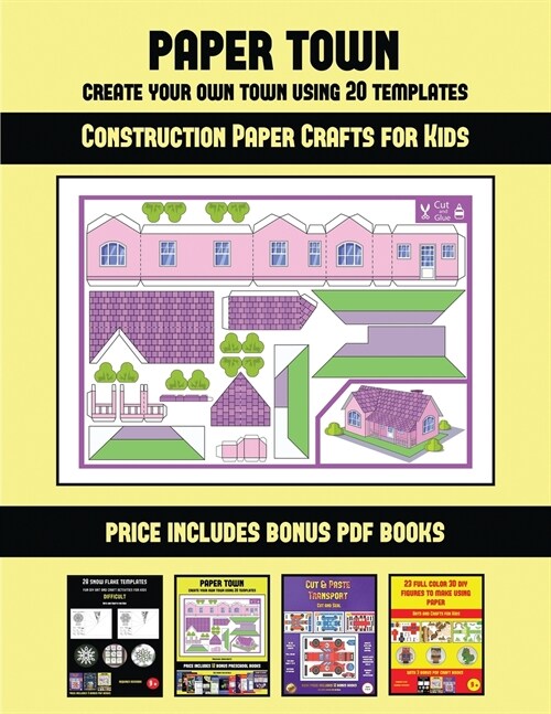 Construction Paper Crafts for Kids (Paper Town - Create Your Own Town Using 20 Templates): 20 full-color kindergarten cut and paste activity sheets de (Paperback)