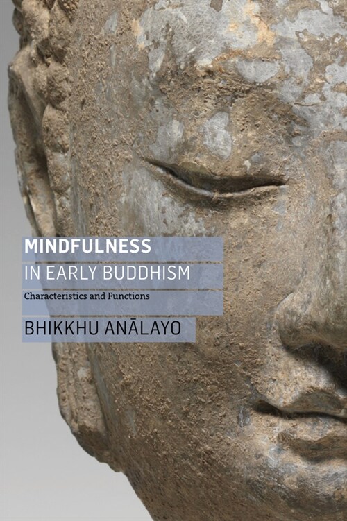Mindfulness in Early Buddhism : Characteristics and Functions (Paperback)