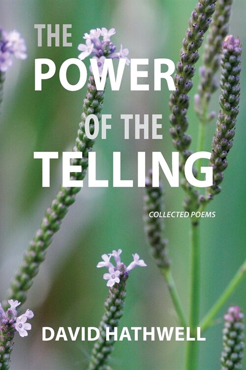 The Power of the Telling: Collected Poems (Paperback)