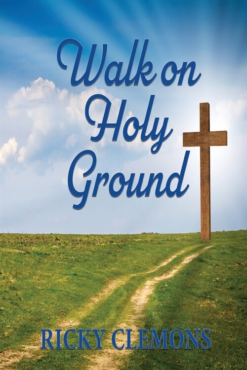 Walk on Holy Ground (Paperback)