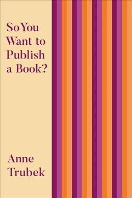 So You Want to Publish a Book? (Paperback)