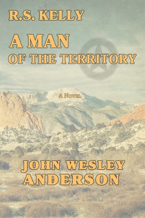 R.S. Kelly A Man of the Territory (Paperback)