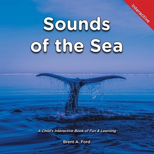Sounds of the Sea: A Childs Interactive Book of Fun & Learning (Paperback)