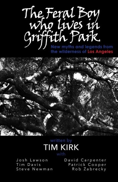 The Feral Boy who lives in Griffith Park (Paperback)