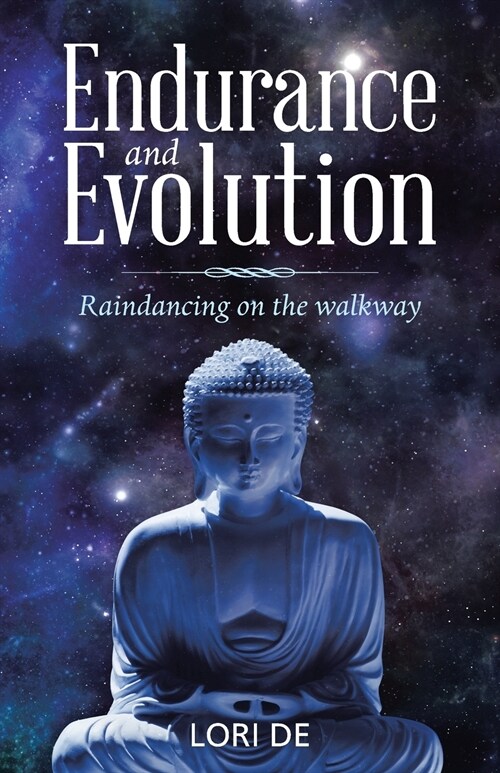 Endurance and Evolution: Raindancing on the Walkway (Paperback)