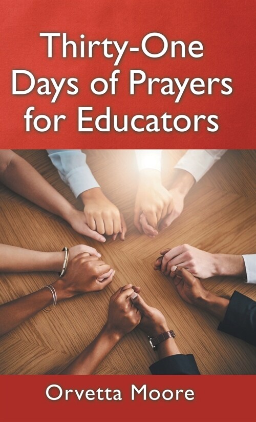 Thirty-One Days of Prayers for Educators (Hardcover)