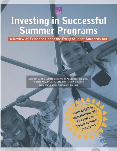 Investing in Successful Summer Programs: A Review of Evidence Under the Every Student Succeeds ACT (Paperback)