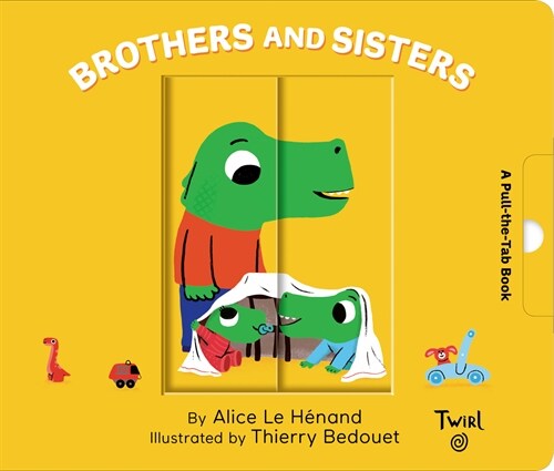 Brothers and Sisters: A Pull-The-Tab Book (Board Books)