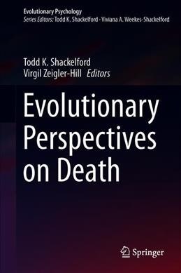 Evolutionary Perspectives on Death (Hardcover, 2019)