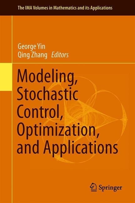 Modeling, Stochastic Control, Optimization, and Applications (Hardcover, 2019)