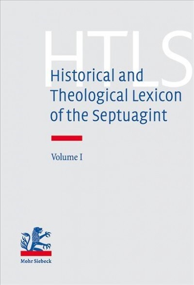 Historical and Theological Lexicon of the Septuagint: Volume 1. Alpha - Gamma (Hardcover)