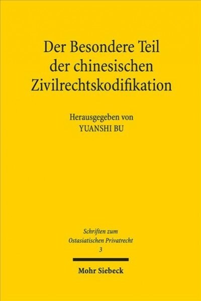 Der Besondere Teil Der Chinesischen Zivilrechtskodifikation: Berichte Zum Ersten Und Zweiten Offiziellen Entwurf (Paperback)