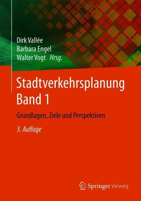 Stadtverkehrsplanung Band 1: Grundlagen, Ziele Und Perspektiven (Hardcover, 3, 3. Aufl. 2021)