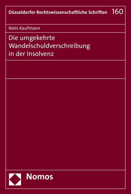 Die Umgekehrte Wandelschuldverschreibung in Der Insolvenz (Paperback)