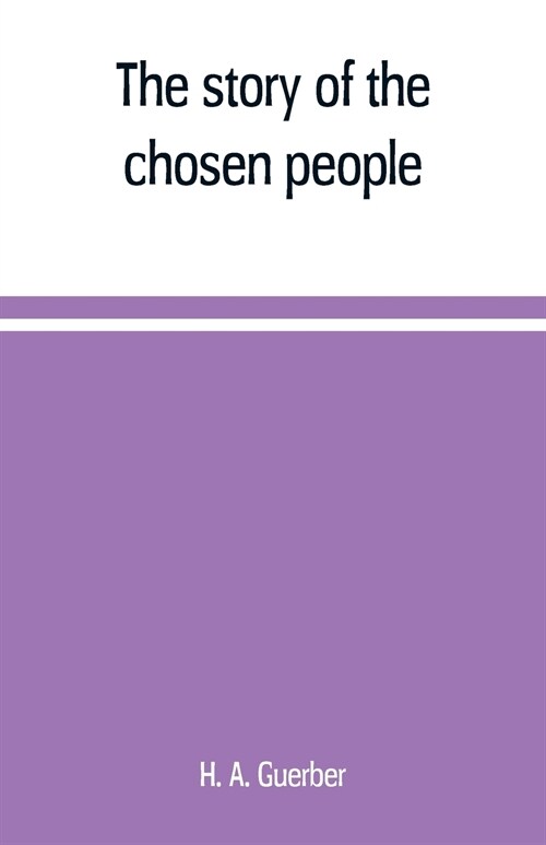 The story of the chosen people (Paperback)