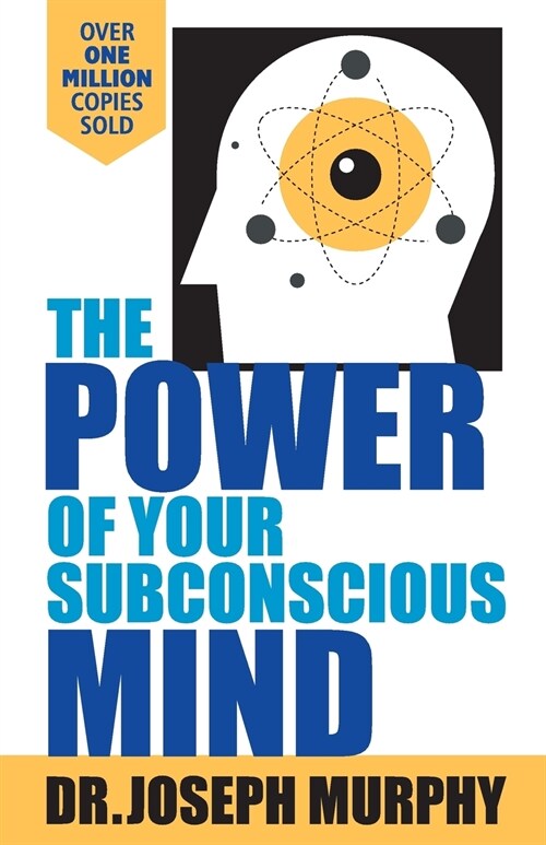 The Power Of Your Subconscious Mind (Paperback)