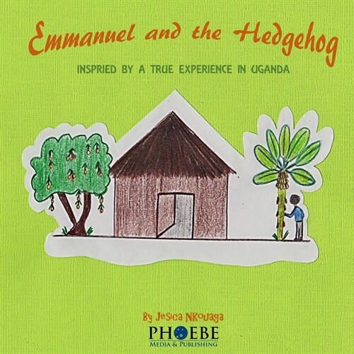 Emmanuel and the Hedgehog (Paperback)