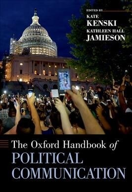 The Oxford Handbook of Political Communication (Paperback)