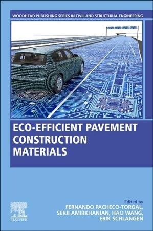 Eco-efficient Pavement Construction Materials (Paperback)