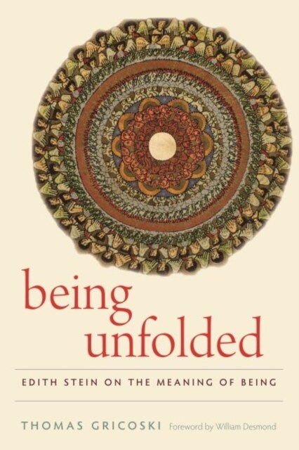 Being Unfolded: Edith Stein on the Meaning of Being (Hardcover)