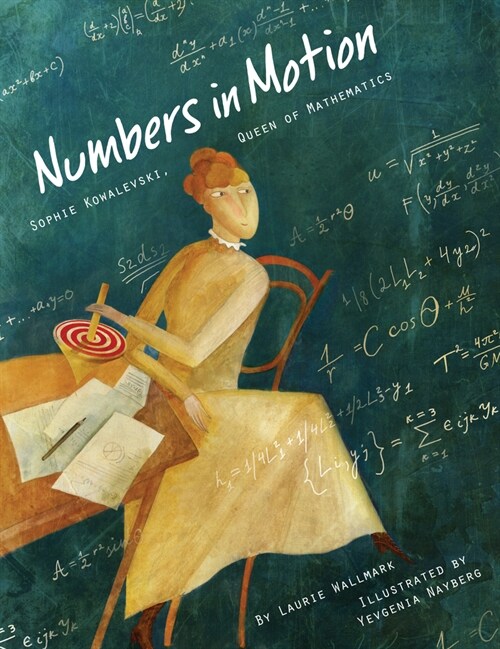 Numbers in Motion: Sophie Kowalevski, Queen of Mathematics (Hardcover)