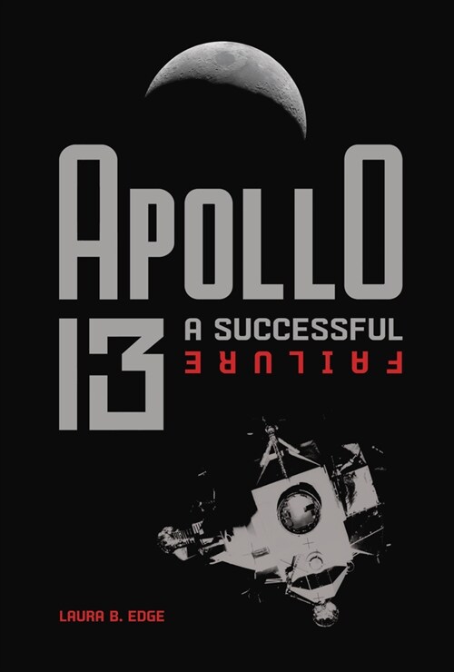 Apollo 13: A Successful Failure (Library Binding)