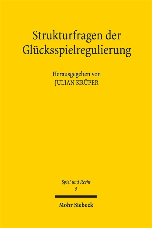 Strukturfragen Der Glucksspielregulierung: Grundlagen - Vollzug - Zukunft (Paperback)
