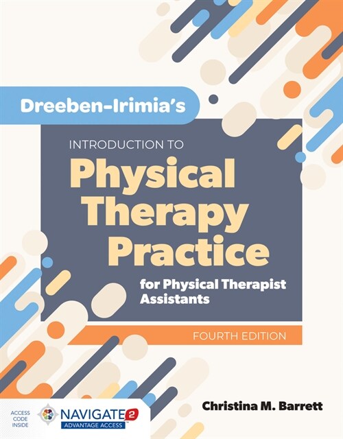 Dreeben-Irimias Introduction to Physical Therapy Practice for Physical Therapist Assistants (Paperback, 4)