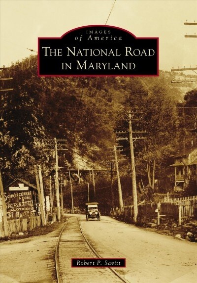 The National Road in Maryland (Paperback)