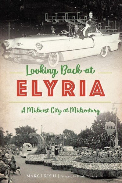 Looking Back at Elyria: A Midwest City at Midcentury (Paperback)