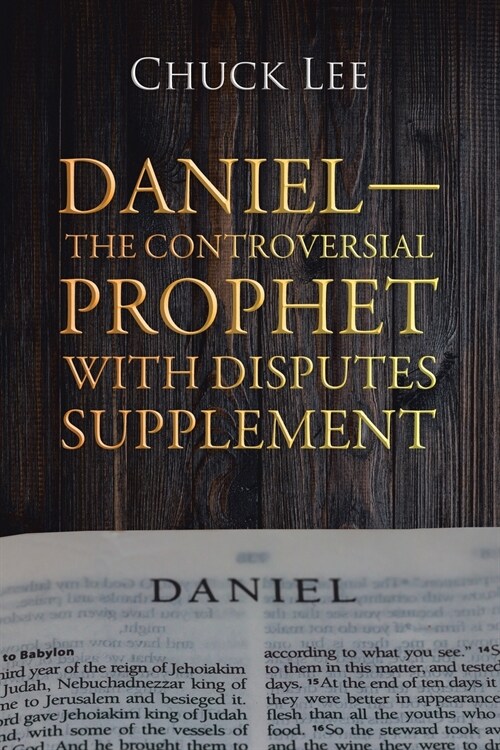Daniel-The Controversial Prophet with Disputes Supplement (Paperback)