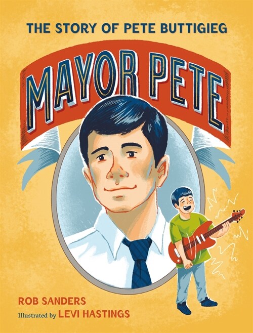 Mayor Pete: The Story of Pete Buttigieg (Hardcover)