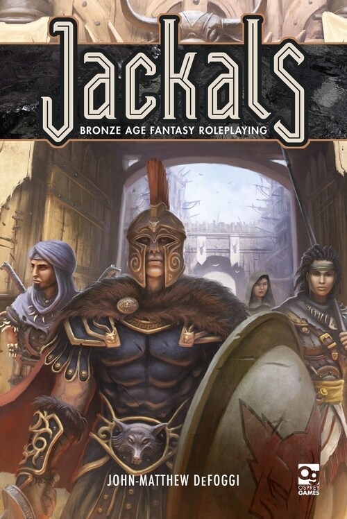 Jackals : Bronze Age Fantasy Roleplaying (Hardcover)