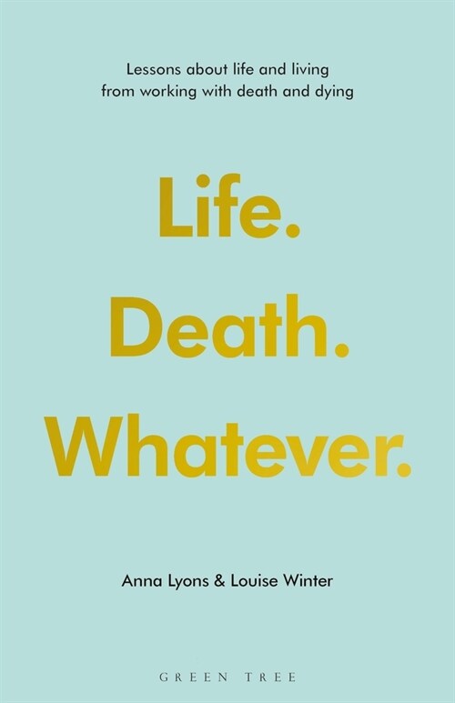 We all know how this ends : Lessons about life and living from working with death and dying (Hardcover)