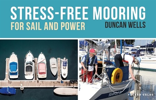 Stress-Free Mooring : For Sail and Power (Paperback)