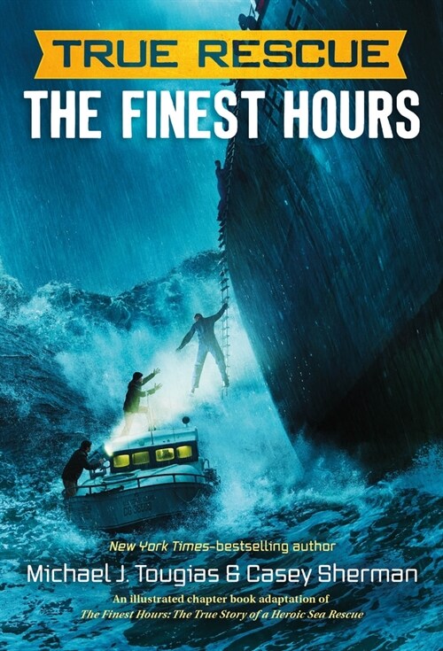 True Rescue: The Finest Hours: The True Story of a Heroic Sea Rescue (Hardcover)