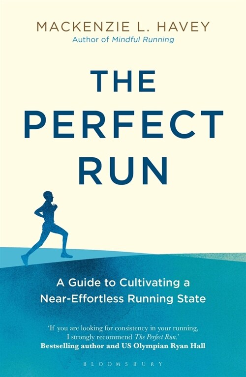 The Perfect Run : A Guide to Cultivating a Near-Effortless Running State (Paperback)