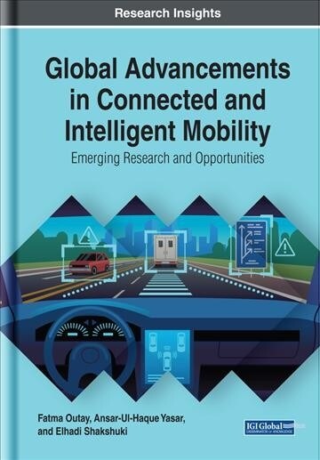 Global Advancements in Connected and Intelligent Mobility: Emerging Research and Opportunities (Hardcover)