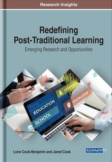 Redefining Post-Traditional Learning: Emerging Research and Opportunities (Hardcover)