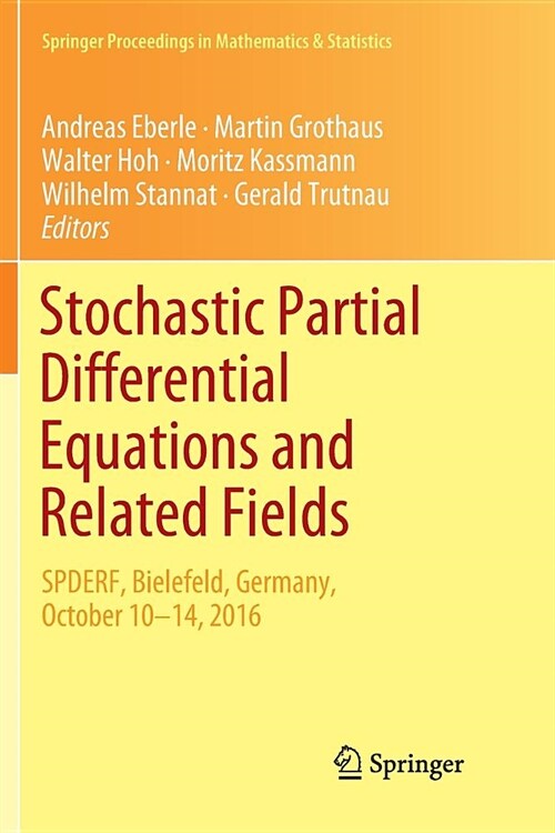 Stochastic Partial Differential Equations and Related Fields: In Honor of Michael R?kner Spderf, Bielefeld, Germany, October 10 -14, 2016 (Paperback, Softcover Repri)